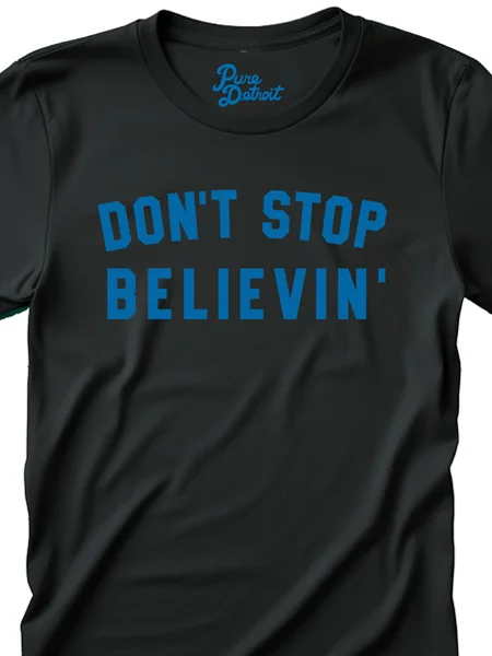 Don't Stop Believin' Unisex T-shirt - Blue / Black Satin Blend Silk Blend Wool Blend Don't Stop Believin' Unisex T-shirt - Blue / Black Satin Blend Silk Blend Wool Blend