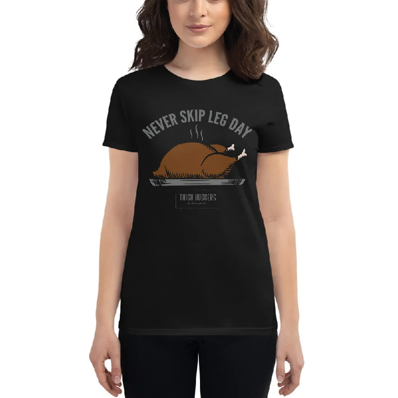 Women's Never Skip Leg Day T-shirt Zippered Front Buttoned Front Snap Front